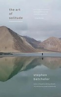 The Art Of Solitude | Stephen Batchelor | Taschenbuch | Englisch | 2022