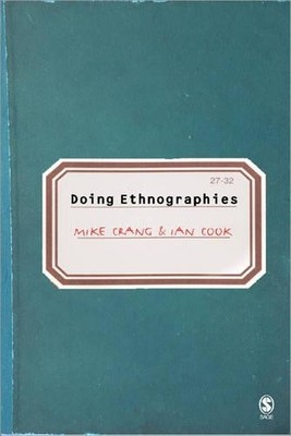 Doing Ethnographies by Mike A Crang, Ian Cook et al - 9780761944461