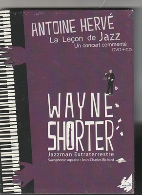 WAYNE SHORTER LA LECON DE JAZZ DVD ANTOINE HERVE