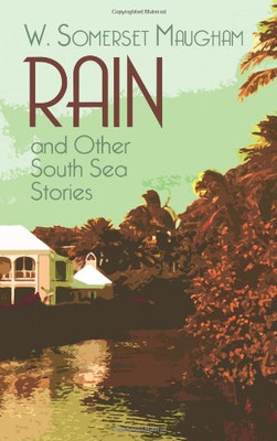 Rain and Other South Sea Stories (Dover Thrift... - Maugham, W Somerset