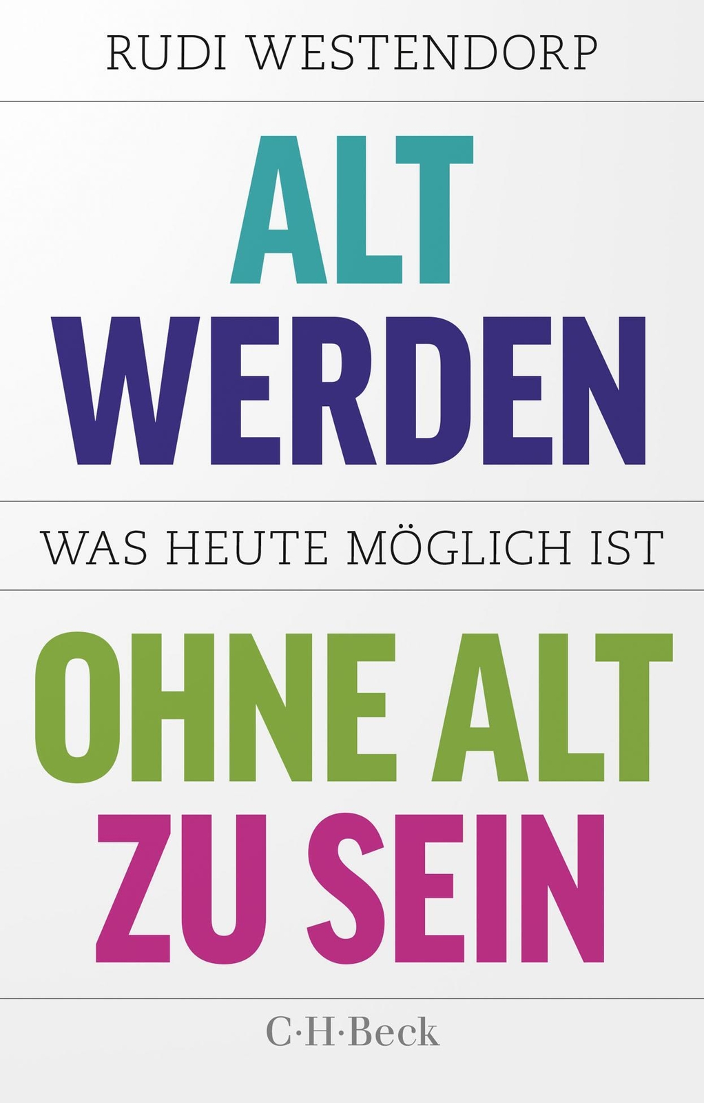 Thumbnail - Rudi Westendorp | Alt Werden, Ohne Alt Zu Sein | Taschenbuch | Deutsch