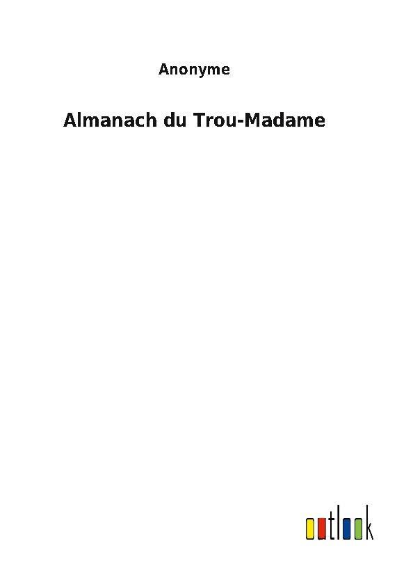 Thumbnail - Almanach Du Trou-madame Anonyme