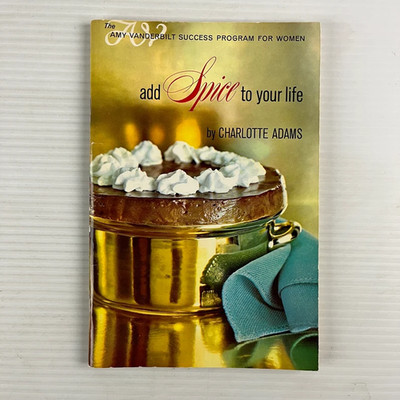 Add Spice to Your Life by Charlotte Adams (Vintage Softcover Book)   1965