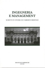 Ingegneria e management - AA.VV (Francesco Brioschi Editore) [2015]