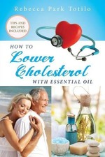 Rebecca Park Totilo How To Lower Cholesterol ...