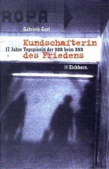 Kundschafterin des Friedens. 17 Jahre Topspionin der DDR... | Buch | Zustand gut - Bild 1 von 2