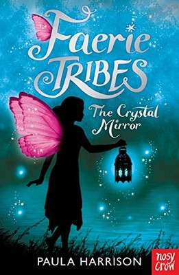 Faerie Tribes: The Crystal Mirror by Paula Harrison 0857632019 FREE Shipping