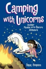 Camping with Unicorns (Phoebe and Her Unicorn Series Book 11): Another Ph - GOOD