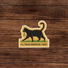 Black Cat Walking on Grass - I'll Tread Wherever I Want Vinyl Sticker #2673