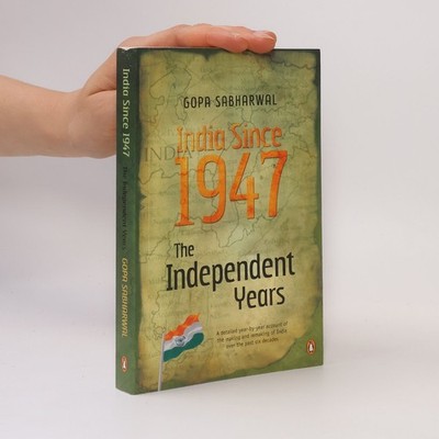 India Since 1947: The Independent Years  |  Gopa Sabharwal
