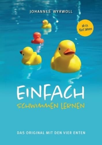 Johannes Wyrwoll Einfach schwimmen lernen (Tascabile)