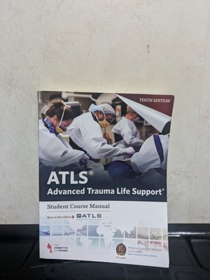 ATLS Advanced Trauma Life Support 10th Edition Student Course Manual
