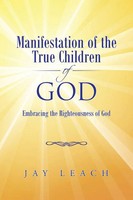 Manifestation Of The True Children Of God Embracing The Righteousness Of God