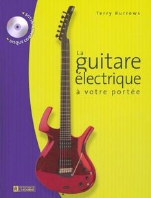 GUITARE ELECTRIQUE A VOTRE PORTEE LIVRE ET CD von Burrow... | Buch | Zustand gut