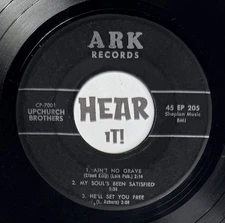 Rare Hillbilly Gospel Bop Rockabilly EP 45 UPCHURCH BROTHERS Ain't No Grave ARK