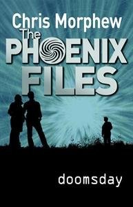 DOOMSDAY (PHOENIX FILES) By Chris Morphew **Mint Condition**