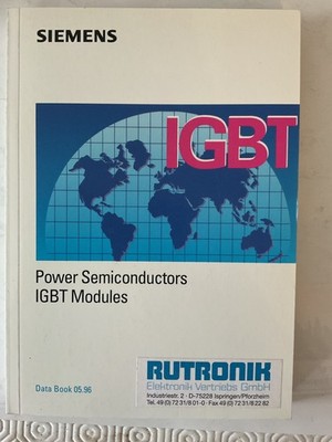 SIEMENS POWER SEMICONDUCTORS IGBT MODULES DATA BOOK 05.96 ELEKTRONIK DATENBUCH