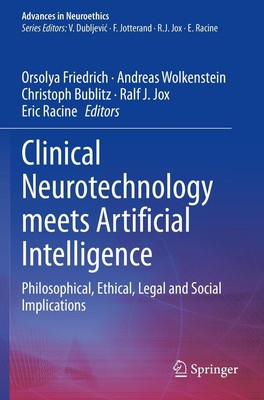 Clinical Neurotechnology meets Artificial Intelligence Orsolya Friedrich