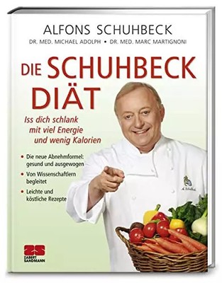 Die Schuhbeck-Diät: Iss dich schlank mit viel Energie und wenig Kalorien, Unknow