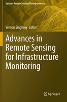Vernon Singhroy | Advances In Remote Sensing For Infrastructure Monitoring | Xii