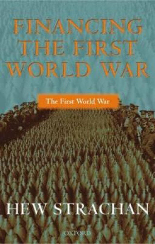 Financing the First World War (First World War The)