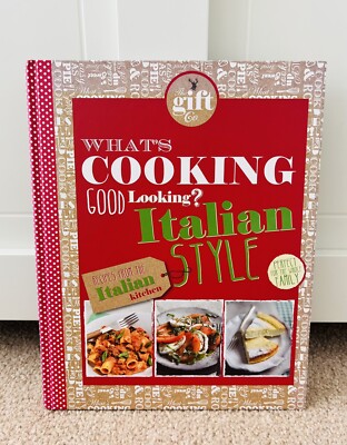 What s Cooking, Good Looking? Recioes From The Italian Kitchen - Next Cookbook