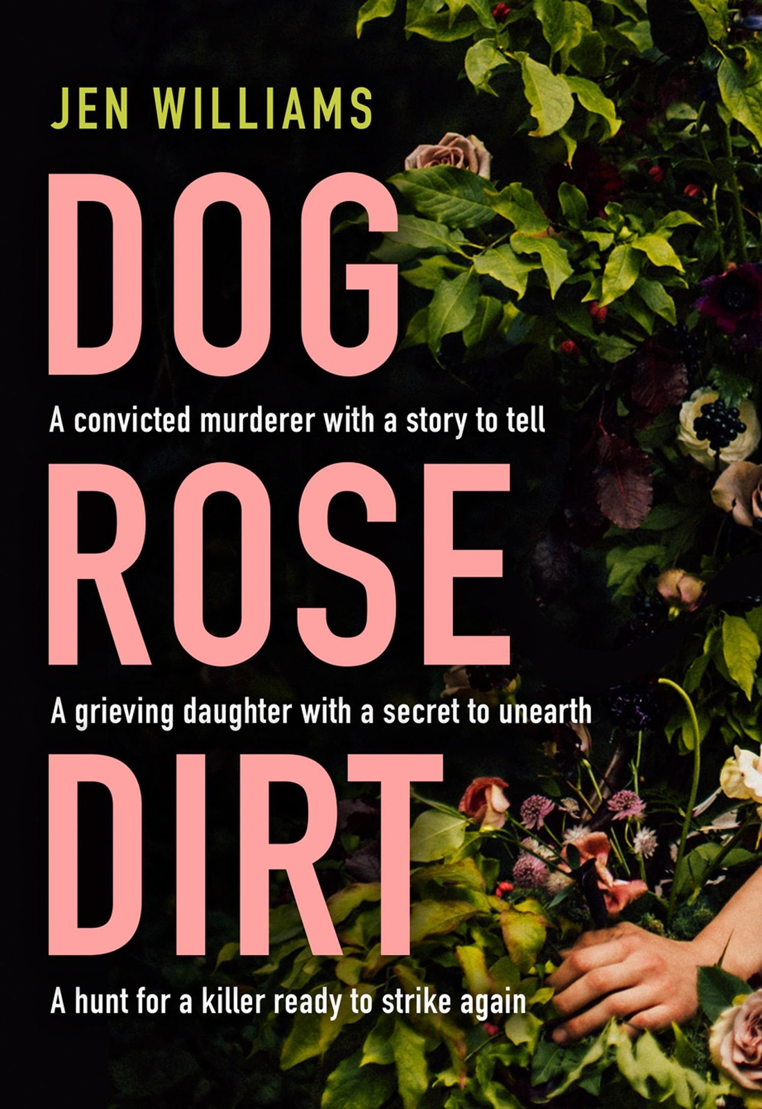 Dog Rose Dirt, Jen Williams