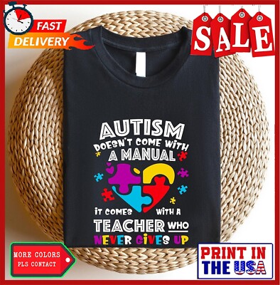Autism Comes With A Teacher Who Never Gives Up,Autism Awareness Shirt,Puzzle Pie