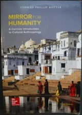 Mirror for Humanity: a Concise Introduction to Cultural Anthropology by Kottak