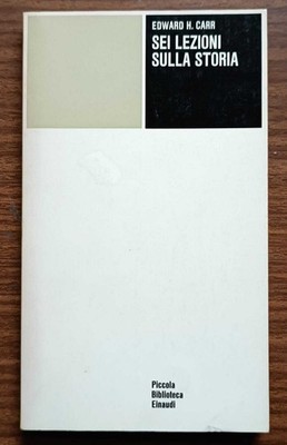 Sechs Geschichtsstunden - Carr, Edward H. (Einaudi 1975)