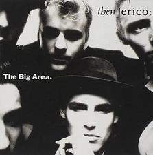 THEN JERICO - The Big Area - CD - **BRAND NEW/STILL SEALED** - RARE