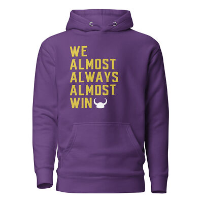 ウォームアップウェア NFL VIKINGS SWEAT Eve harapeco Almost Always Win Vikings Football Funny Unisex Hoodie S,M,L