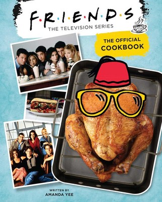 Friends: The Official Cookbook | Insight Editions | Englisch | Buch | Gebunden