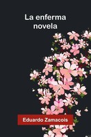 Eduardo Zamacois | La Enferma | Taschenbuch | Englisch (2025) | Novela