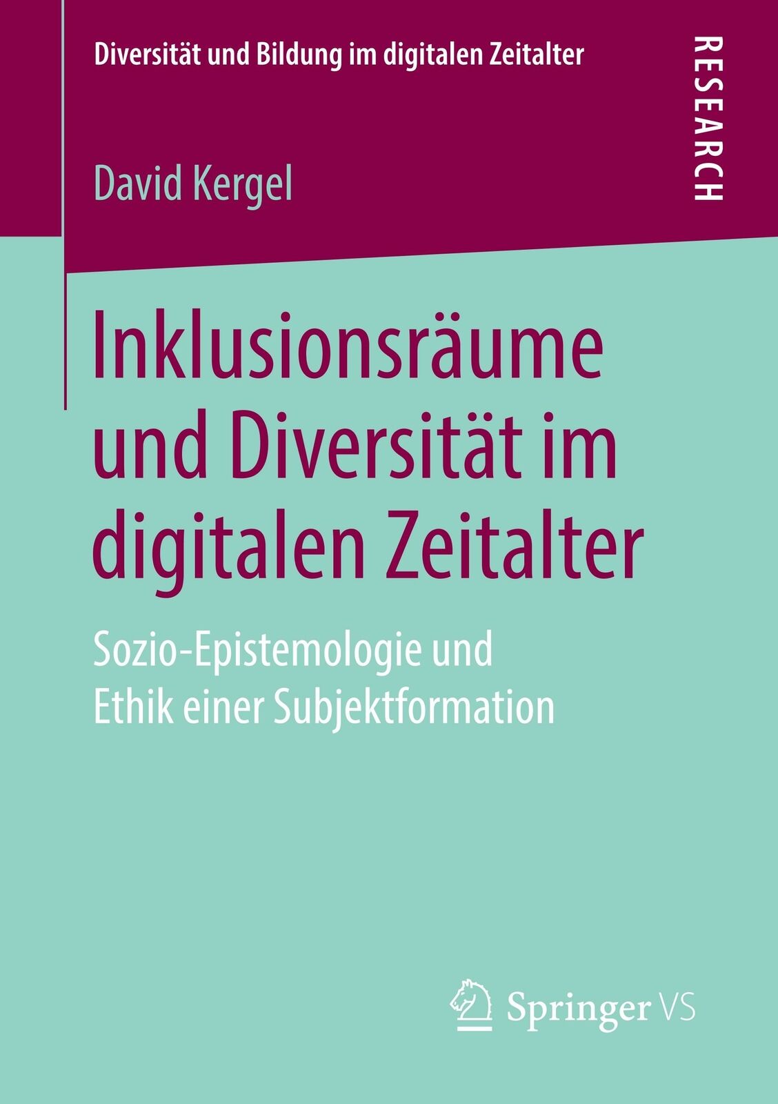 Inklusionsräume und Diversität im digitalen Zeitalter | Buch | 9783658255435 - Kergel, David