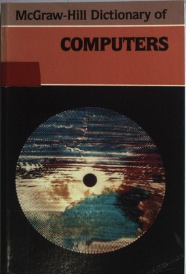 McGraw-Hill Dictionary of Computers. Parker, Sybil P.: