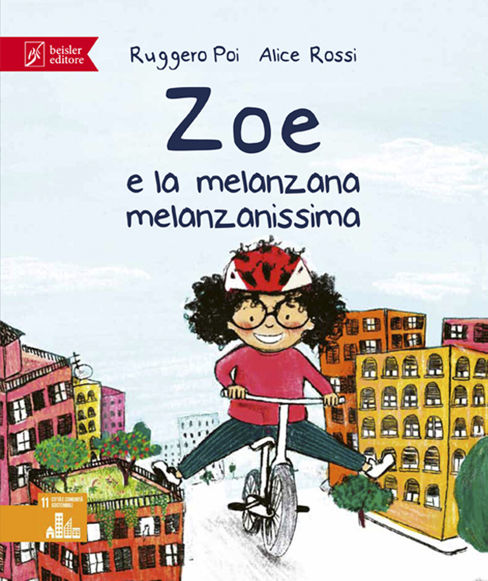 Libri Ruggero Poi - Zoe E La Melanzana Melanzanissima. Zoe Salvamondo