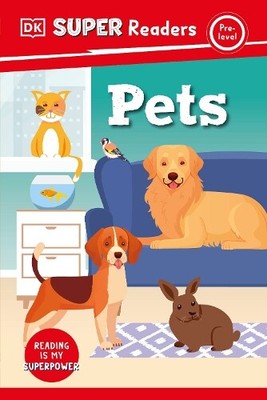 DK Super Readers Pre-Level Pets (Hardback) DK Super Readers (UK IMPORT)