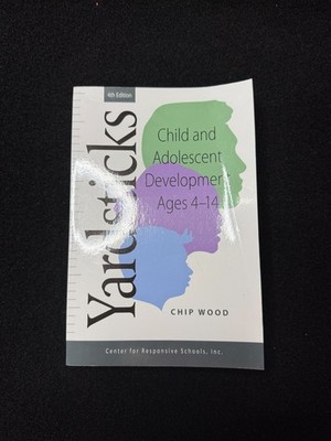 Yardsticks : Child and Adolescent Development Ages 4-14 by Chip Wood (2023,...