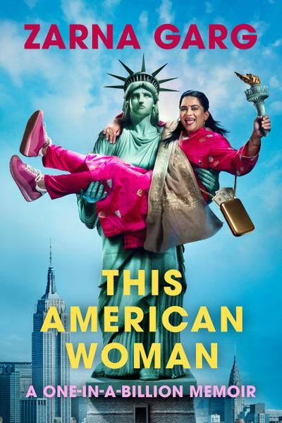 This American Woman: A One-In-A-Billion Memoir Zarna Garg-image