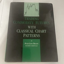 Trading Commodity Futures with Classical Chart Patterns by Peter Lewis Brandt 