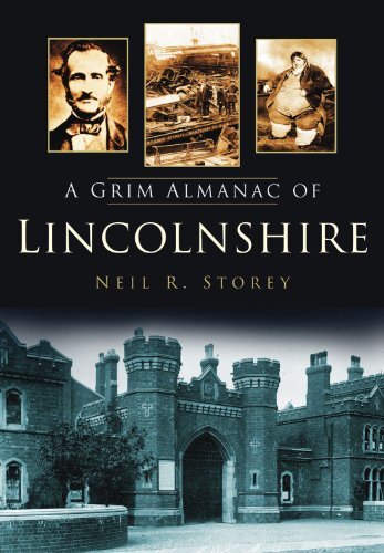 A Grim Almanac of Lincolnshire (Grim Almanacs)-Neil R. Storey