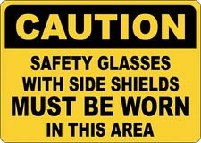 OSHA CAUTION: SAFETY GLASSES WITH SIDE SHIELDS| Laminated Vinyl Decal Sticker