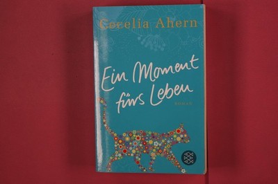 331643 Cecelia Ahern EIN MOMENT FÜRS LEBEN Fischer Taschenbuch