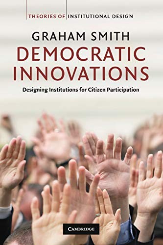 Democratic Innovations: Designing Institutions for Citizen Parti