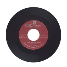 The Platters - On My Word of Honor; One in a Million - Vinyl Record 45 RPM 7"
