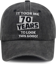 It Took Me 21 30 40 50 60 70 80 90 Years to Look This Good Hat for Women Men, Ad