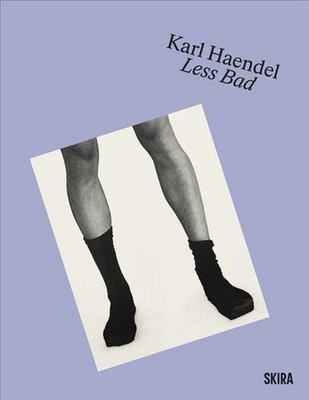 Less Bad, Hardcover by Haendel, Karl (CON); Milliken, Aldy (INT); Bader, Darr...
