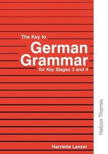 The Key to German Grammar for Key Stages 3 and 4 (Key to... | Buch | Zustand gut