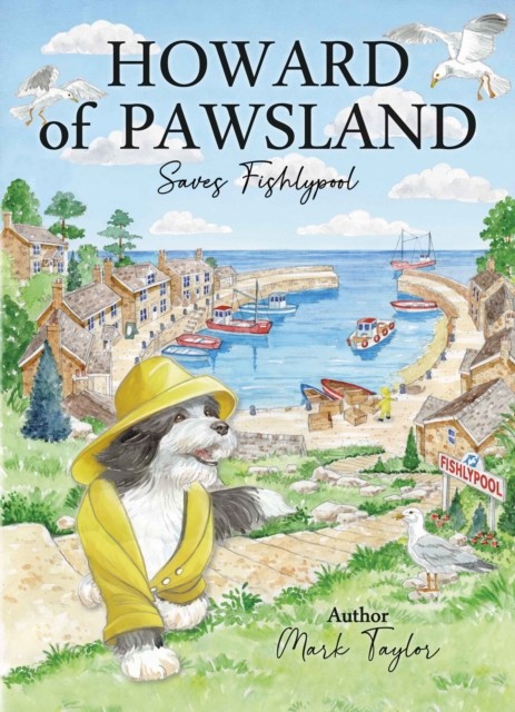 Howard Of Pawsland Saves Fishlypool by Mark Taylor (Hardback Book)